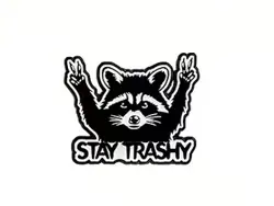 Pin – Stay trashy