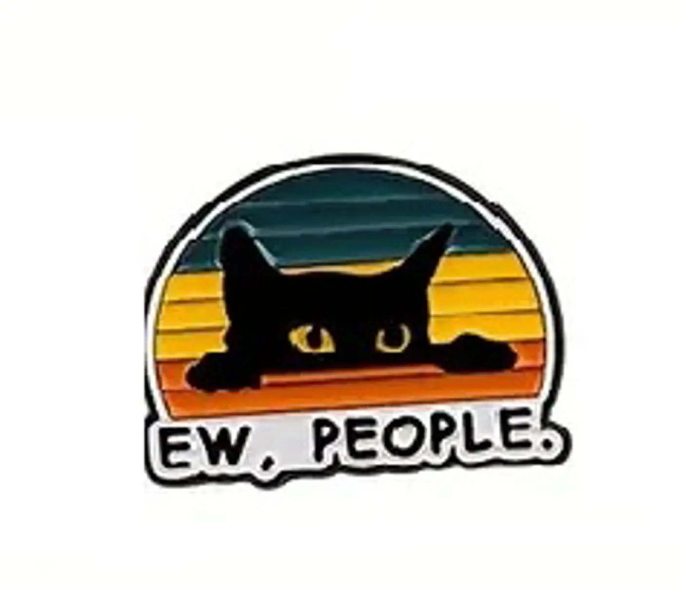 Pin – Ew, People (Kočka) - fotografie 1
