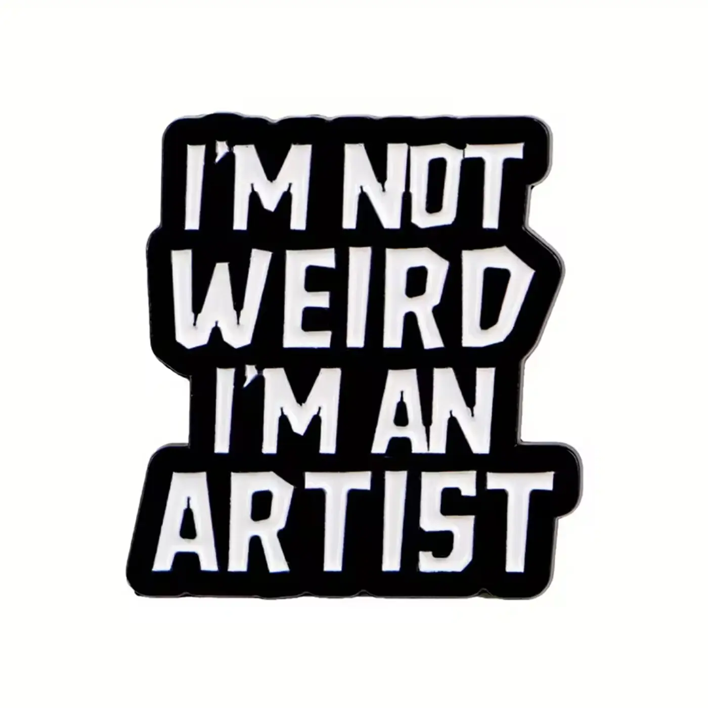 Smaltovaný pin „I’m Not Weird, I’m an Artist“ – 2,8 × 3 cm - fotografie 1